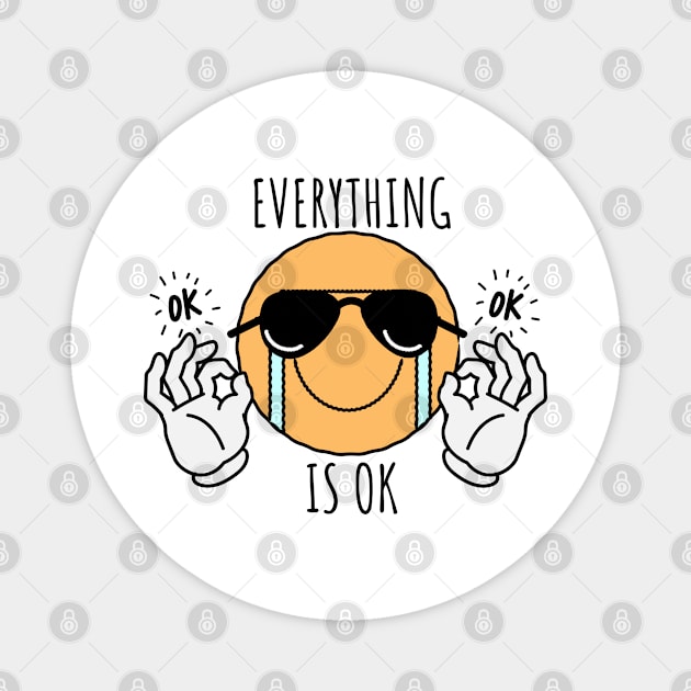 every thing is ok Magnet by TibA